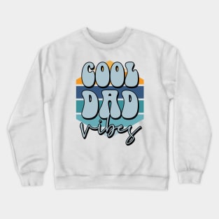 Cool Dad vibes Crewneck Sweatshirt